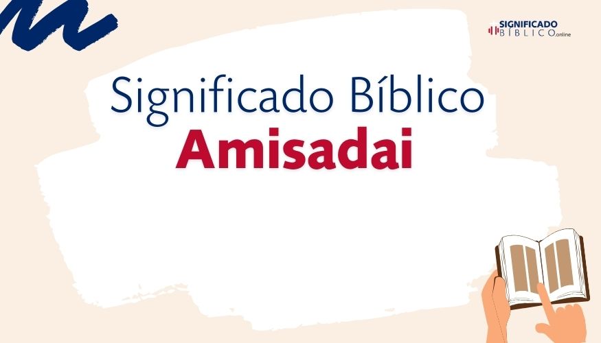 Significado Bíblico Amisadai