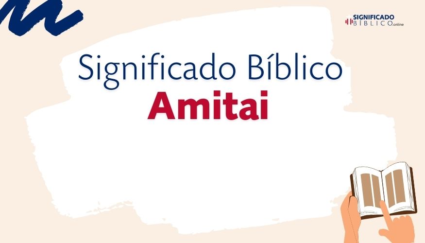 Significado Bíblico Amitai